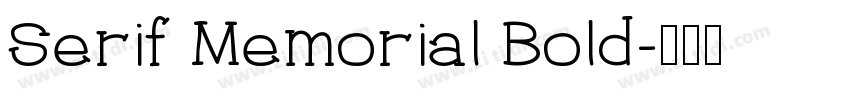Serif Memorial Bold字体转换 Serif Memorial Bold字体转换